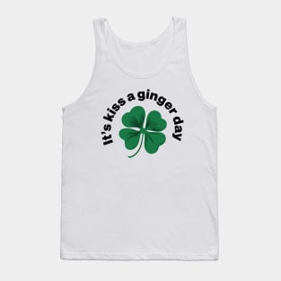 Kiss a Ginger Day - Saint Patricks Day Green Irish Shamrock Tank Top